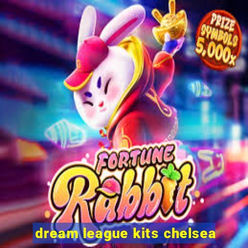 dream league kits chelsea